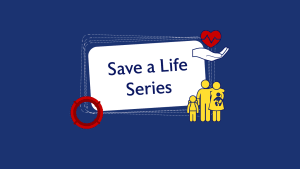 Save a Life Series