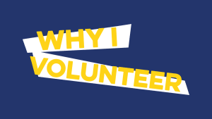 Why I volunteer