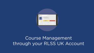 Course Management through your RLSS UK Account (powered by tahdah)