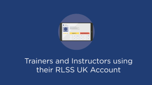 Trainers and Instructors using their RLSS UK Account (powered by tahdah)